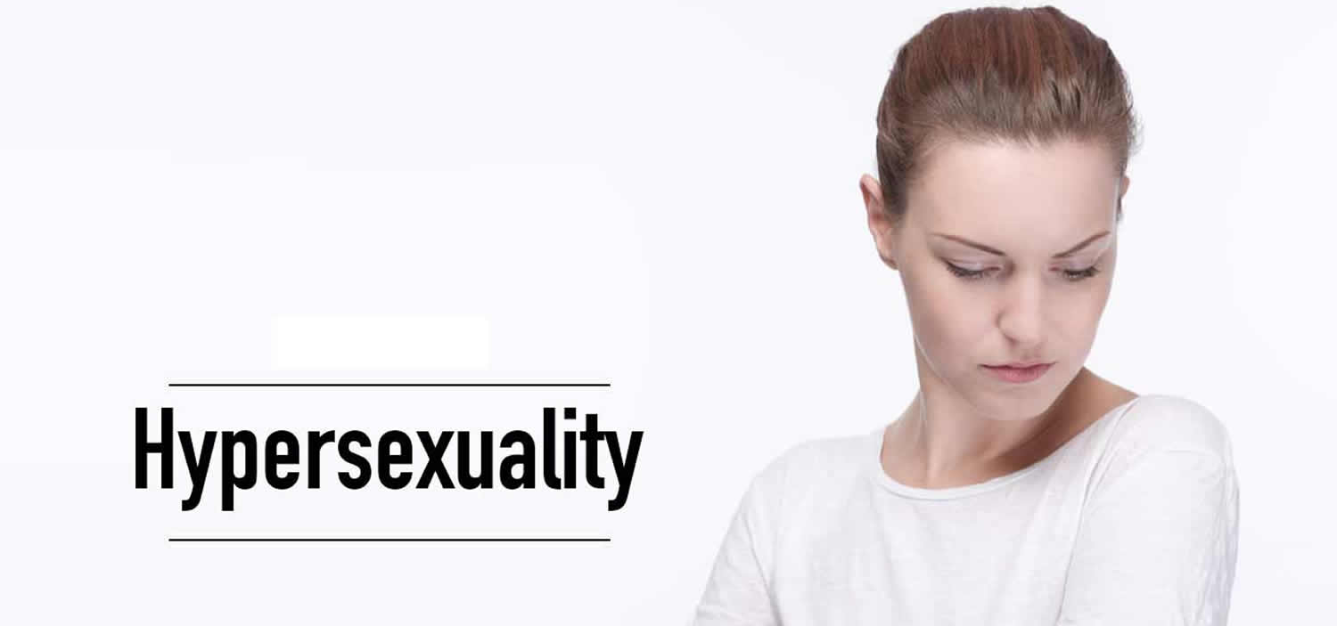 Hypersexuality And Sexual Addiction Causes Symptoms And Treatment 